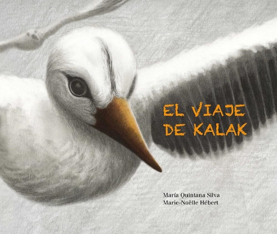 El viaje de Kalak (Kalak's Journey)/Product Detail/Early Childhood Fiction Books