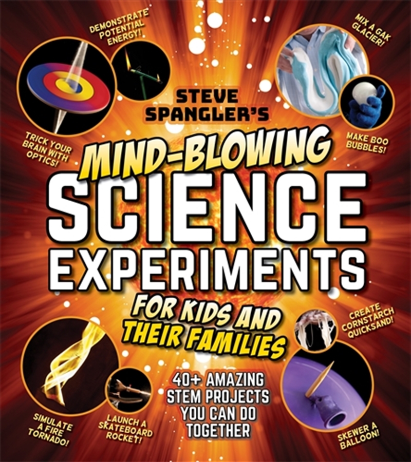 Steve Spangler's Mind-Blowing Science Experiments for Kids and Their Families/Product Detail/Children