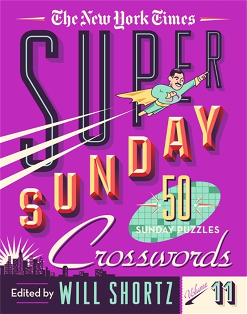New York Times Super Sunday Crosswords Volume 11/Product Detail/Adults Activity Books