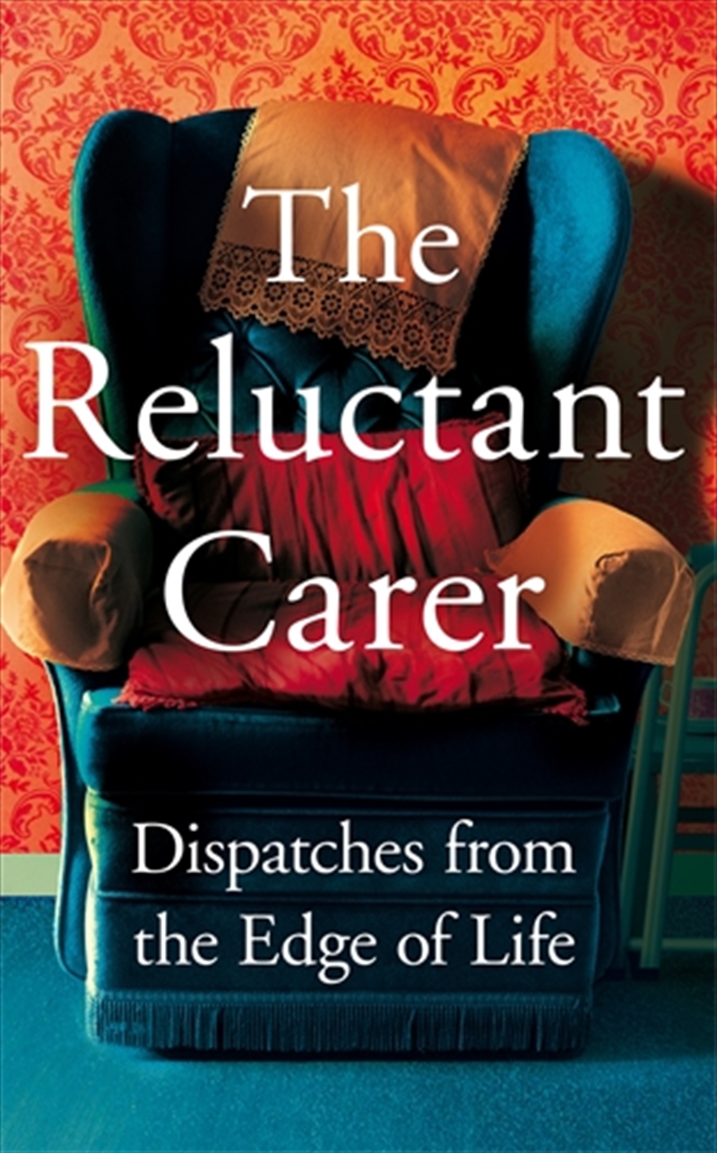 The Reluctant Carer/Product Detail/Biographies & True Stories