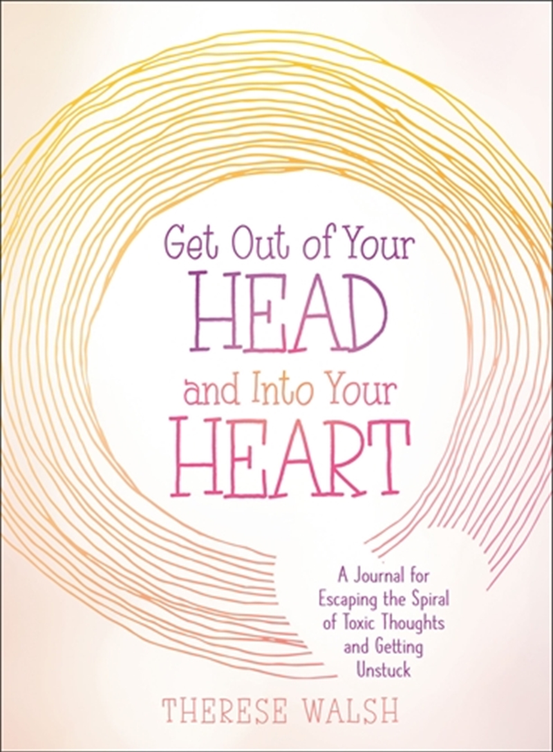 Get Out of Your Head and Into Your Heart/Product Detail/Self Help & Personal Development
