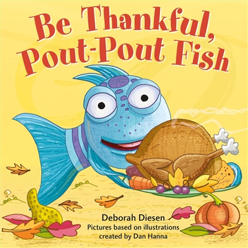 Be Thankful, Pout-Pout Fish/Product Detail/Early Childhood Fiction Books