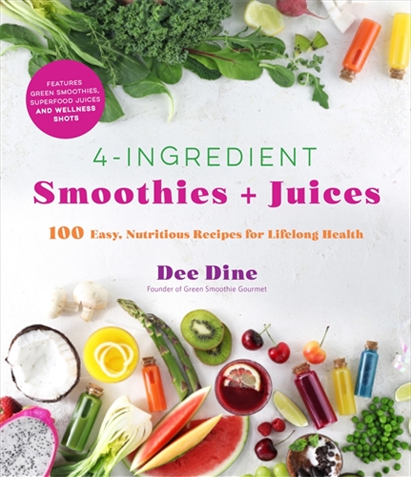 4-Ingredient Smoothies + Juices/Product Detail/Recipes, Food & Drink