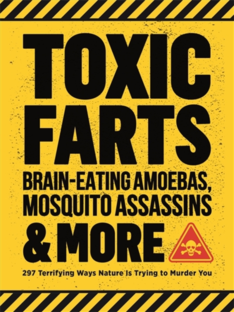 Toxic Farts, Brain-Eating Amoebas, Mosquito Assassins & More/Product Detail/Society & Culture