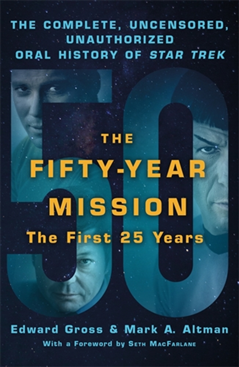 Fifty-Year Mission: The Complete, Uncensored, Unauthorized Oral History of Star Trek: The First 25 Y/Product Detail/Arts & Entertainment