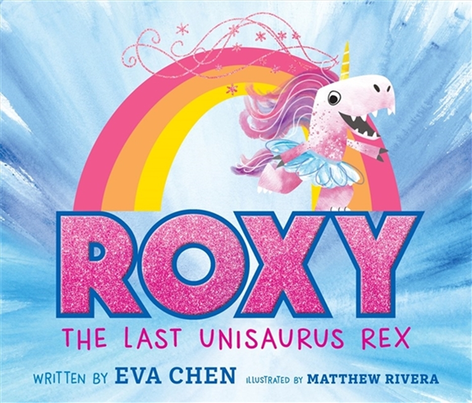 Roxy the Last Unisaurus Rex/Product Detail/Early Childhood Fiction Books
