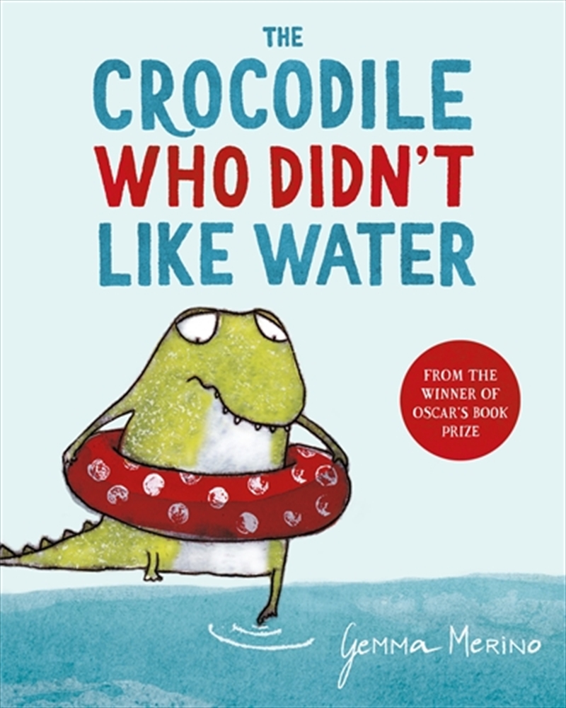 Crocodile Who Didn'T Like Water/Product Detail/Early Childhood Fiction Books