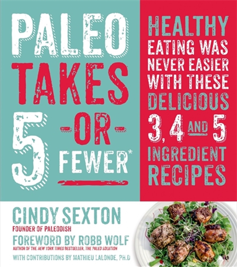 Paleo Takes 5-Or Fewer/Product Detail/Recipes, Food & Drink