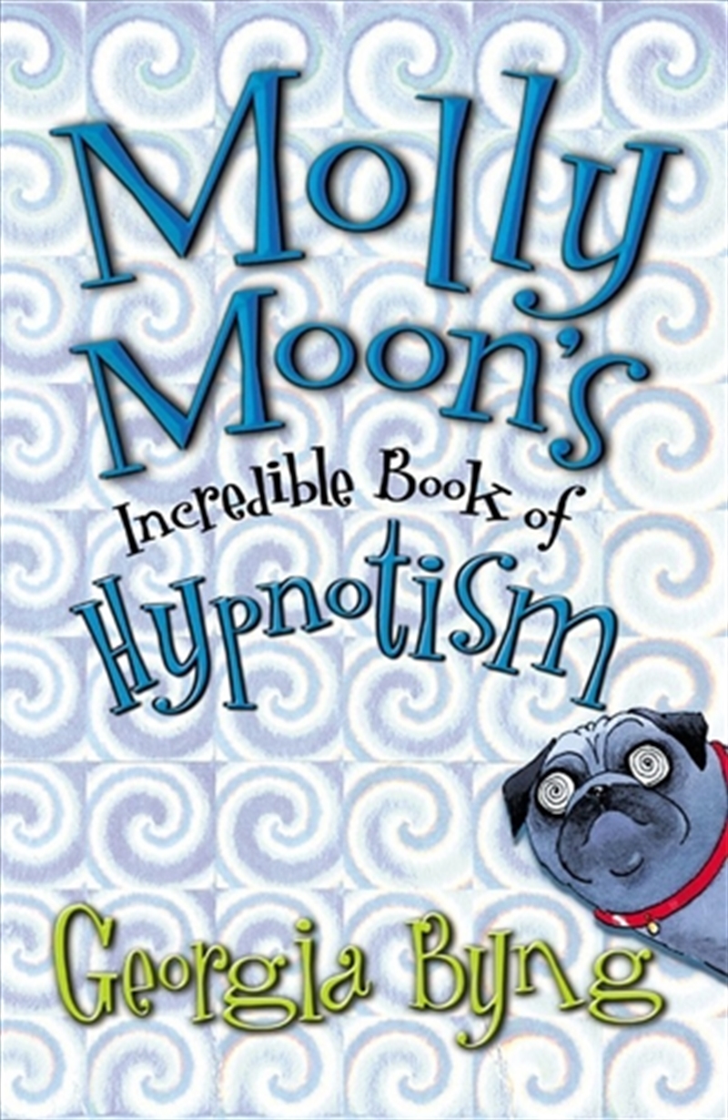 Molly Moon'S Incredible Book Of Hypnotism: Molly Moon 1/Product Detail/Childrens Fiction Books