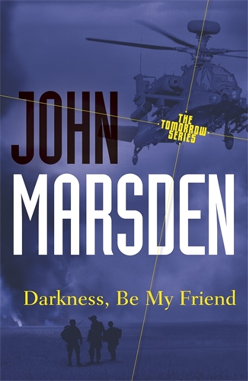 Darkness, Be My Friend: Tomorrow Series 4/Product Detail/Childrens Fiction Books