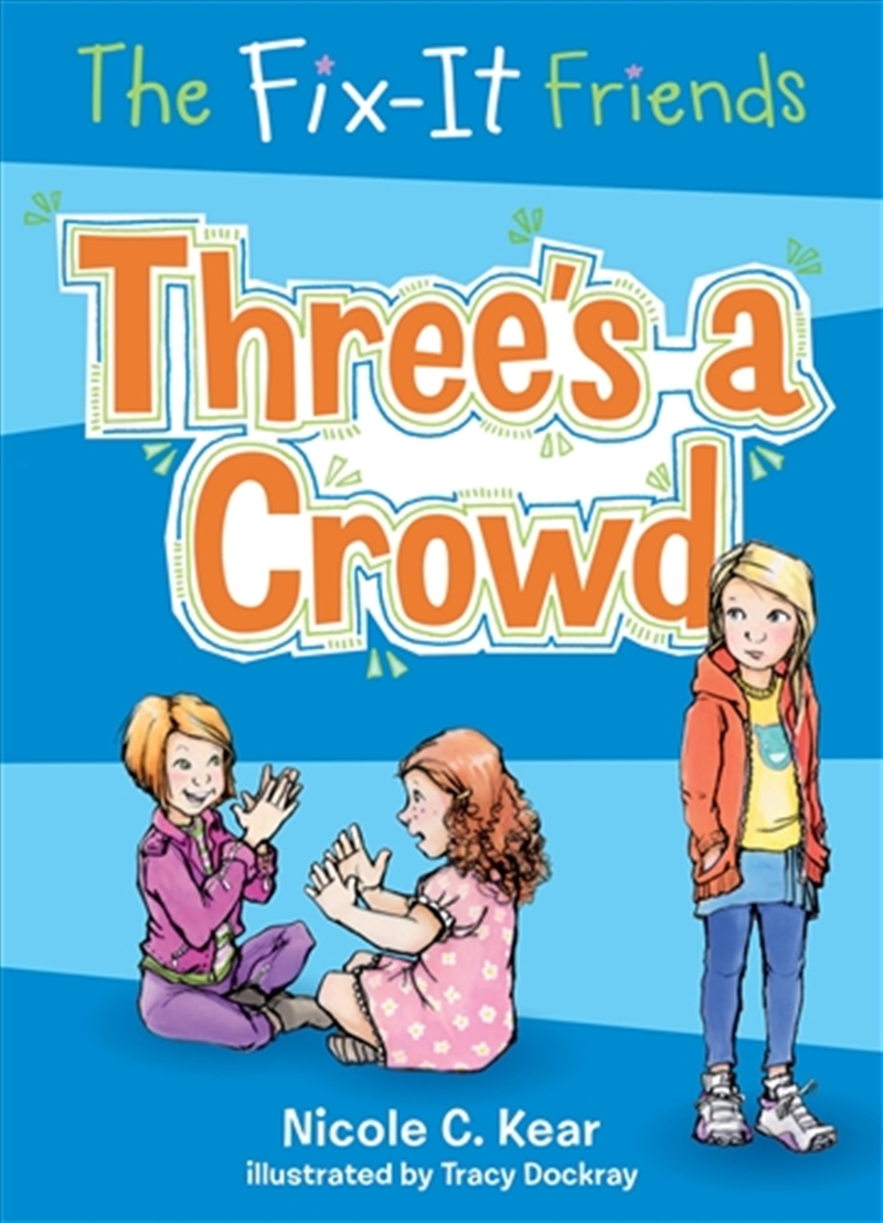 Fix-It Friends: Three's a Crowd/Product Detail/Childrens Fiction Books