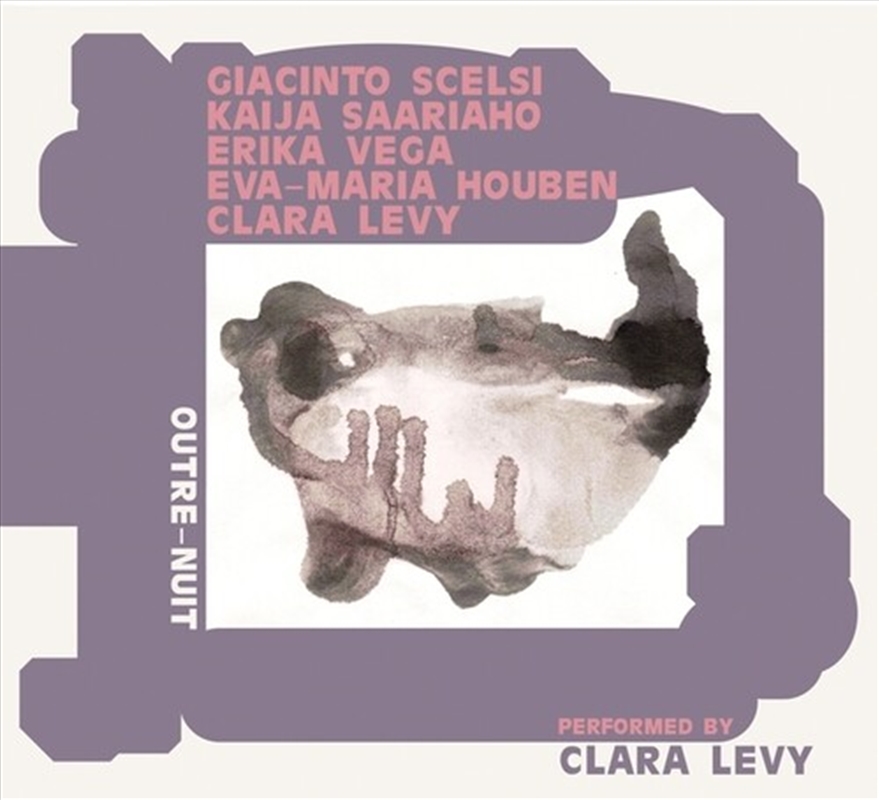 Outre-Nuit: Performing Scelsi Saariaho Vega Houben/Product Detail/Classical