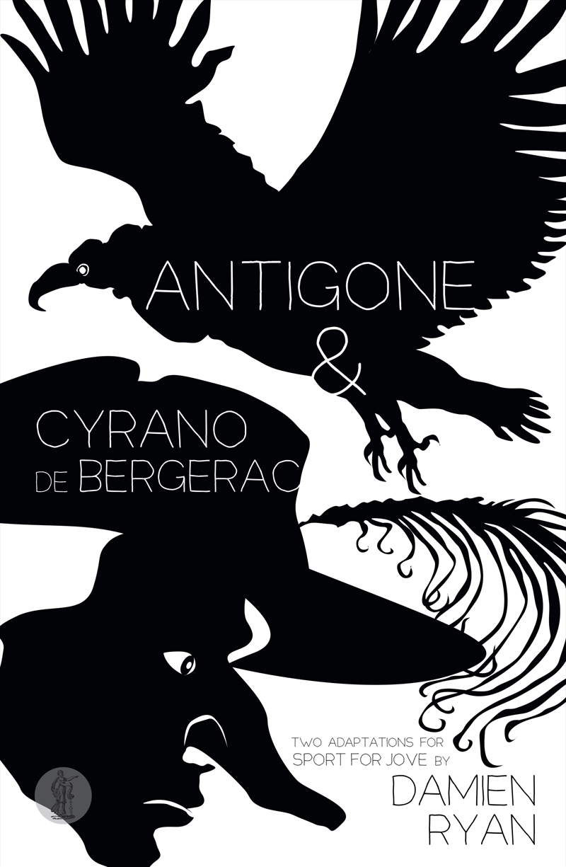 Antigone and Cyrano de Bergerac: Two adaptations for Sport for Jove/Product Detail/Literature & Poetry