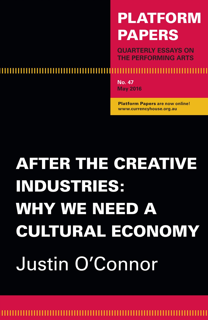 Platform Papers 47: After the Creative Industries/Product Detail/Reading