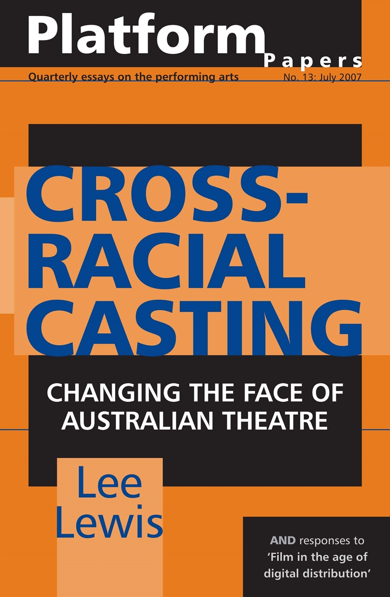 Platform Papers 13: Cross-racial Casting/Product Detail/Arts & Entertainment