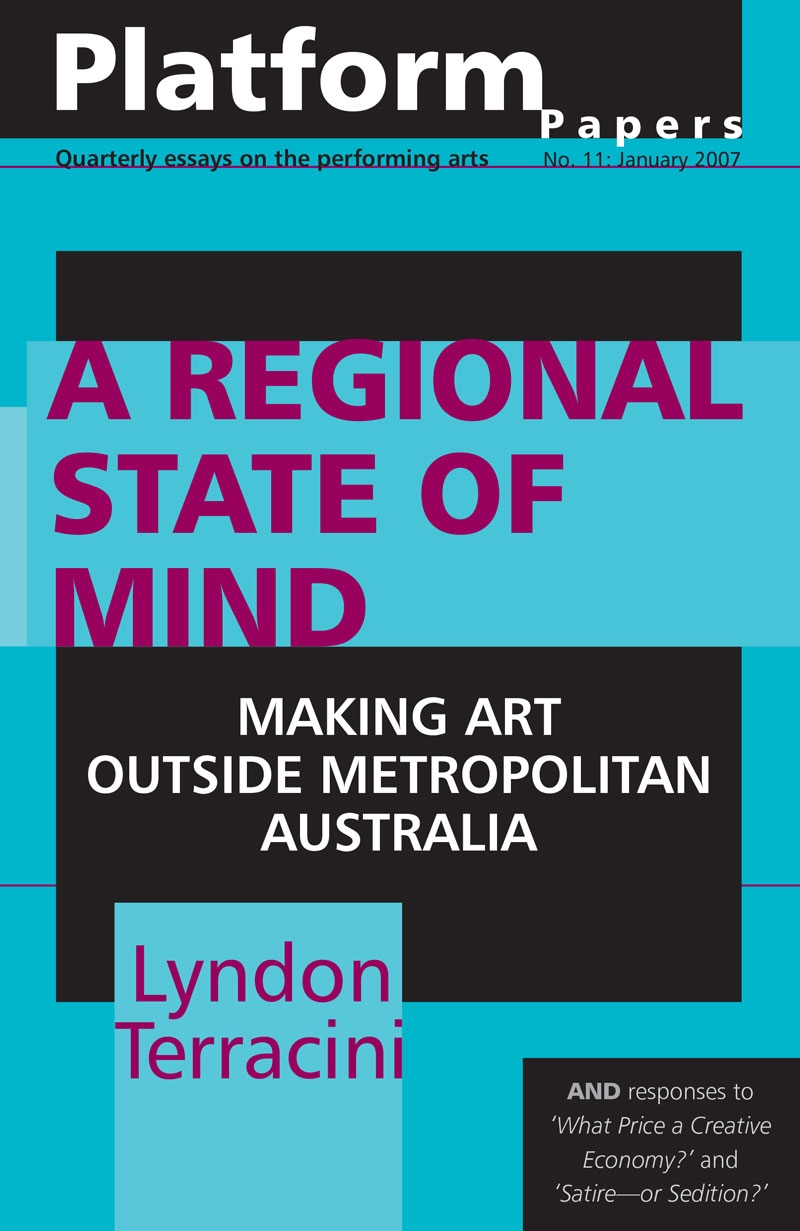 Platform Papers 11: A Regional State of Mind: Making Art Outside Metropolitan Australia/Product Detail/Reading