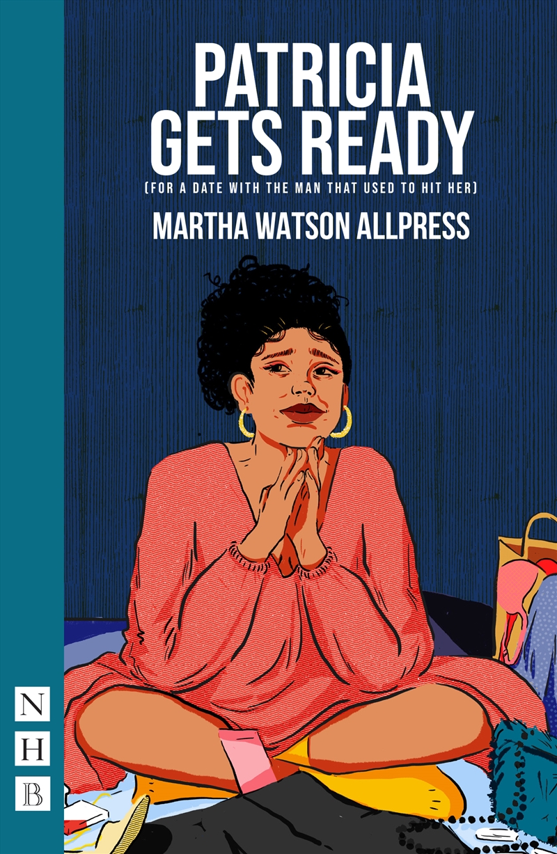 Patricia Gets Ready (for a date with the man that used to hit her)/Product Detail/Literature & Poetry
