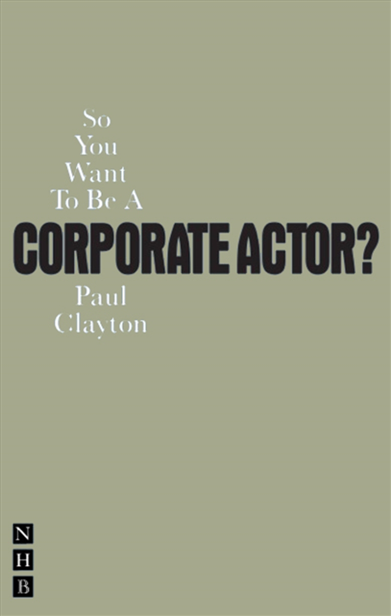 So You Want To Be A Corporate Actor?/Product Detail/Arts & Entertainment