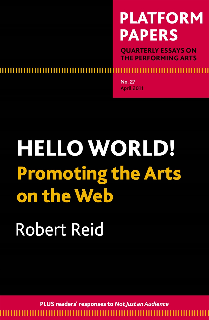 Platform Papers 27: Hello World! Promoting the Arts on the Web/Product Detail/Reading