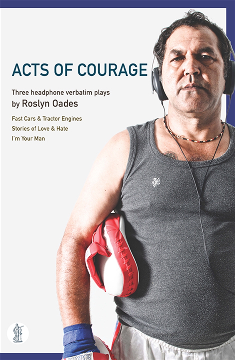 Acts of Courage: Three headphone verbatim plays/Product Detail/Literature & Poetry