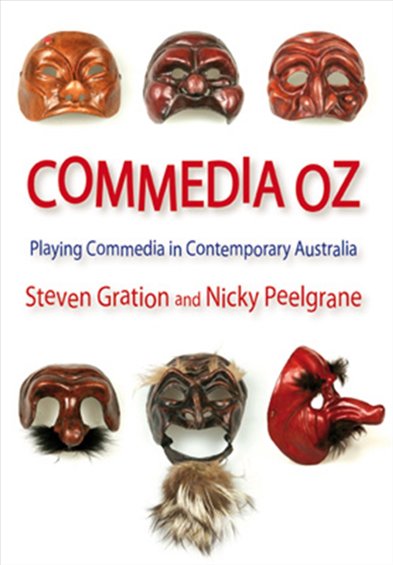 Commedia Oz: Playing commedia in contemporary Australia/Product Detail/Arts & Entertainment