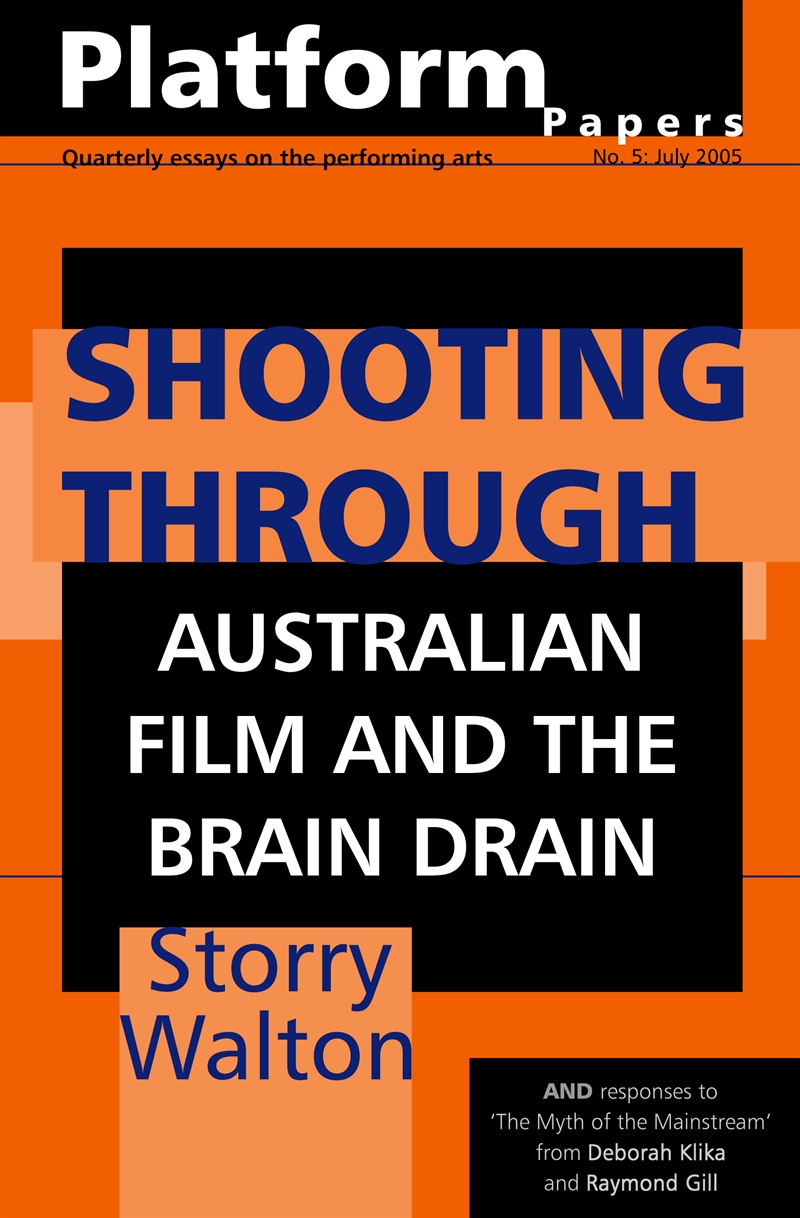 Platform Papers 5: Shooting Through: Australian Film and the Brain Drain/Product Detail/Arts & Entertainment