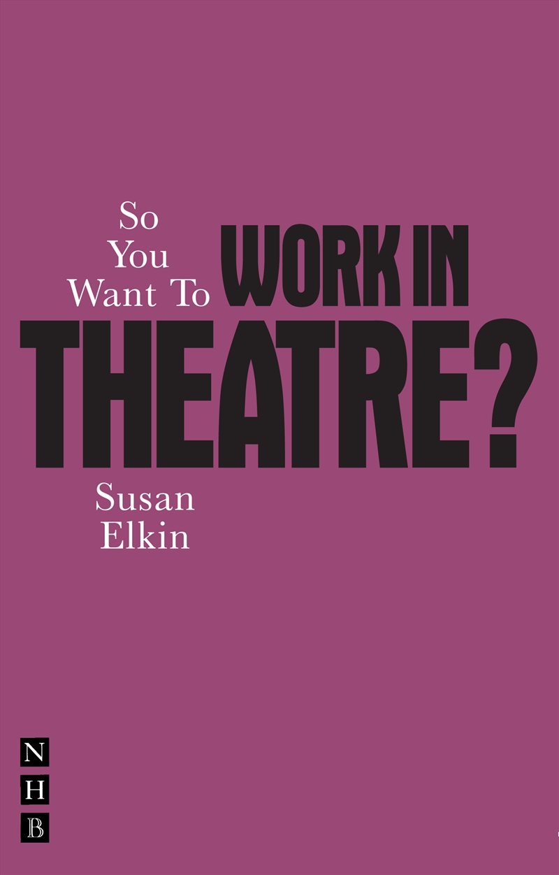So You Want To Work In Theatre?/Product Detail/Arts & Entertainment