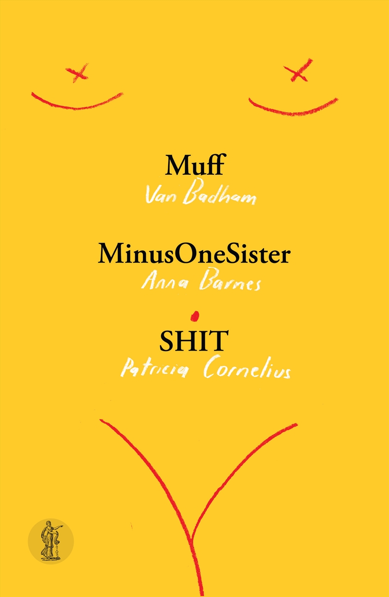 Muff, MinusOneSister and SHIT: Three plays/Product Detail/Literature & Poetry