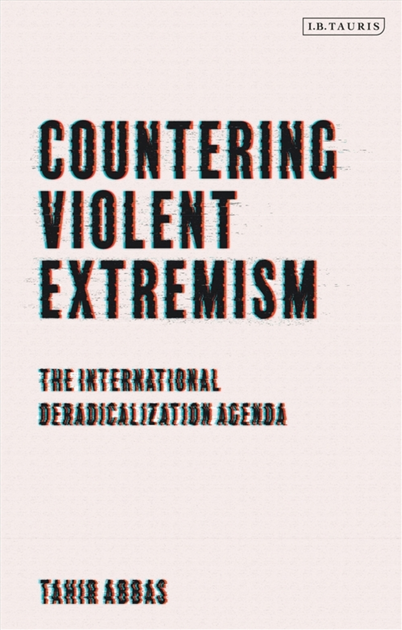 Countering Violent Extremism: The International Deradicalization Agenda/Product Detail/Religion & Beliefs