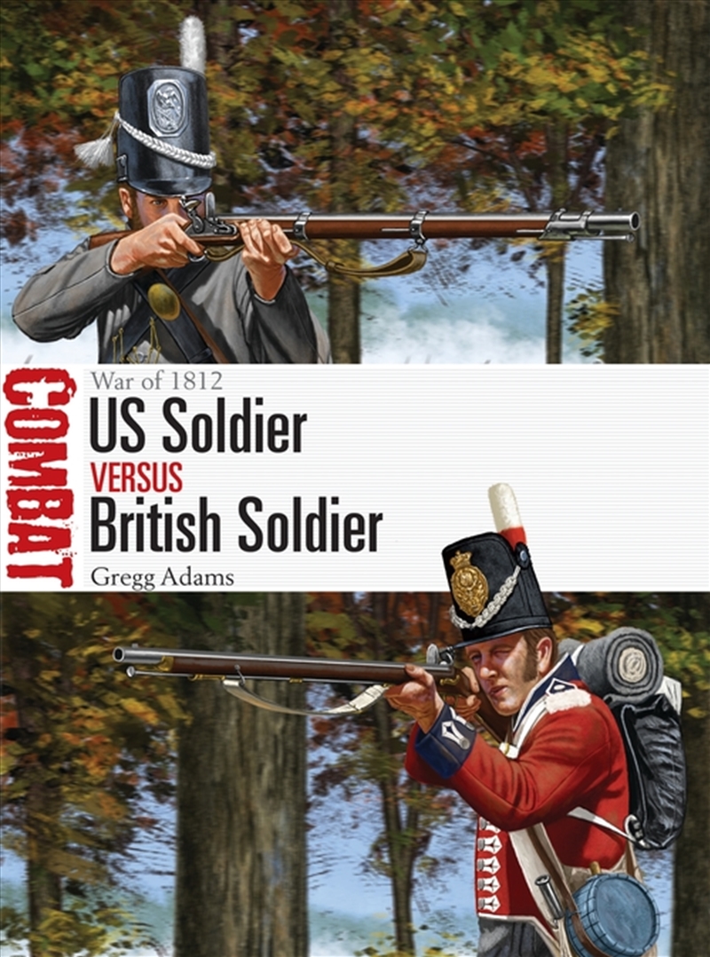 US Soldier vs British Soldier: War of 1812/Product Detail/History