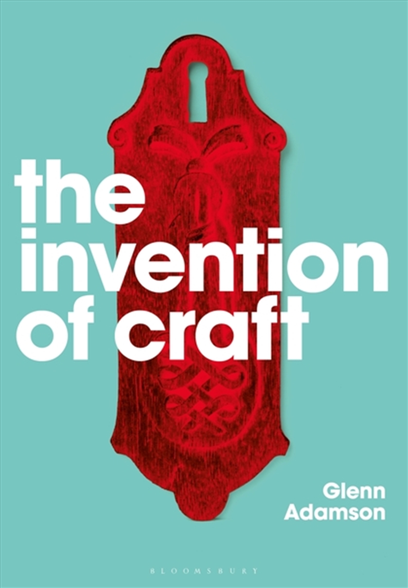 The Invention of Craft/Product Detail/Art