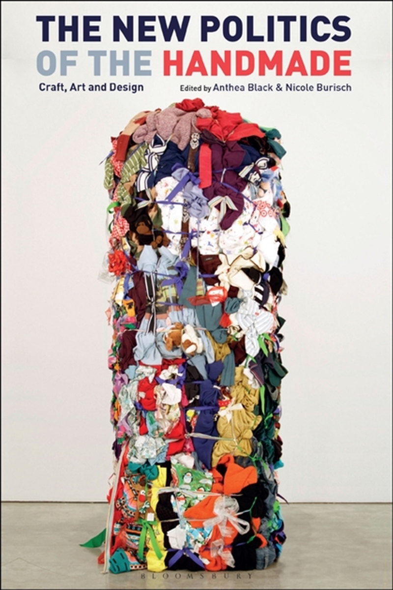 The New Politics of the Handmade: Craft, Art and Design/Product Detail/Art