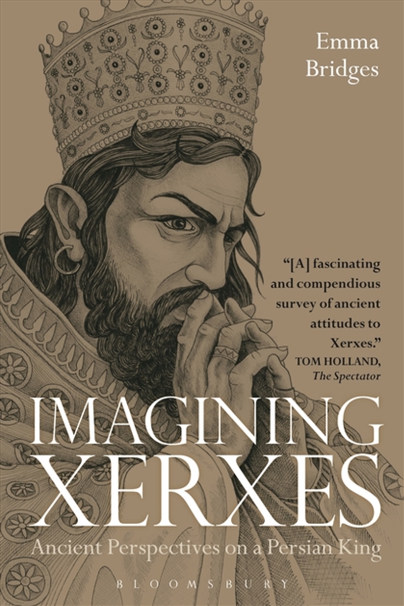Imagining Xerxes: Ancient Perspectives on a Persian King/Product Detail/History