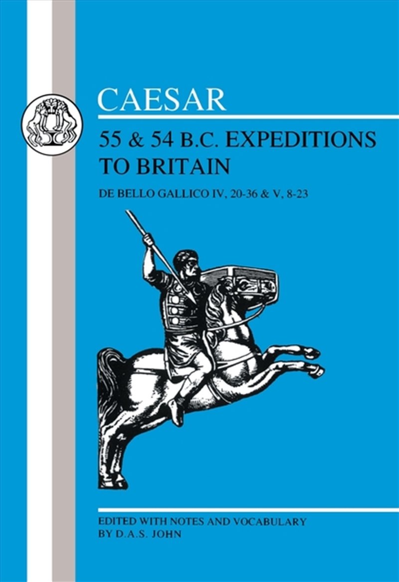 Caesar's Expeditions to Britain, 55: Alcibiades, Dion and Atticus/Product Detail/Literature & Poetry