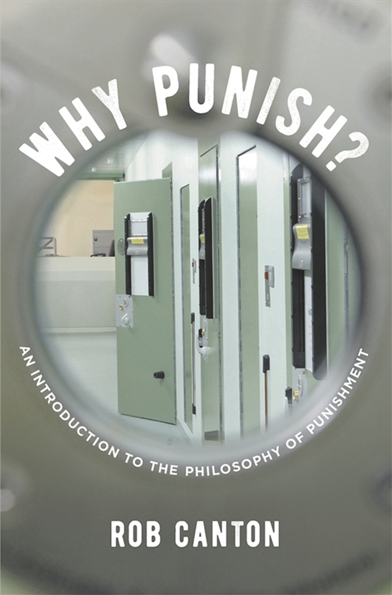 Why Punish?: An Introduction to the Philosophy of Punishment/Product Detail/True Crime