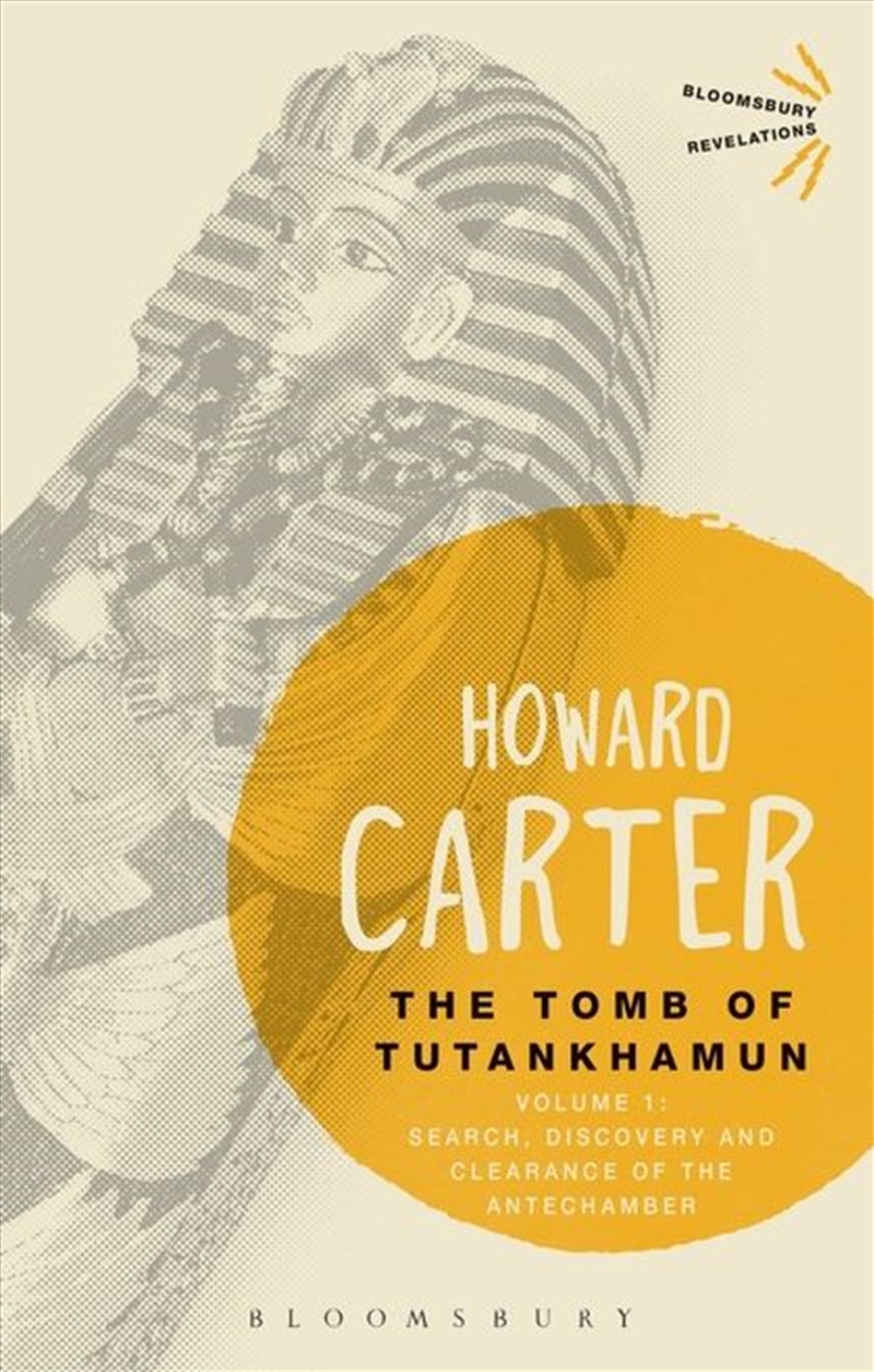 The Tomb of Tutankhamun: Volume 1: Search, Discovery and Clearance of the Antechamber/Product Detail/History