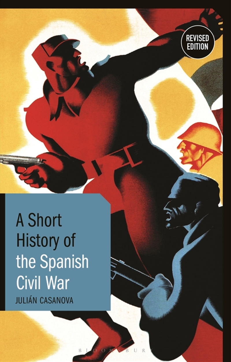 A Short History of the Spanish Civil War: Revised Edition/Product Detail/History
