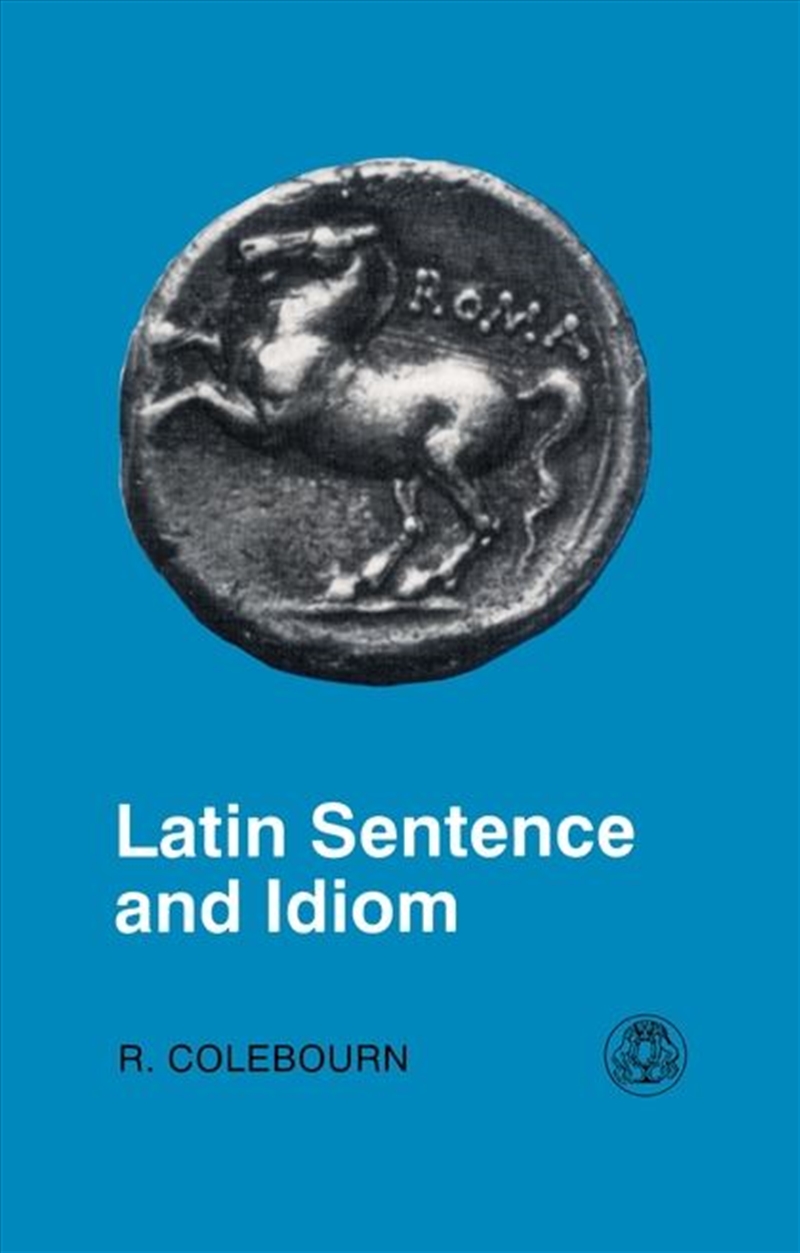 Latin Sentence and Idiom New editio: A Companion to the Penguin Translation/Product Detail/Literature & Poetry