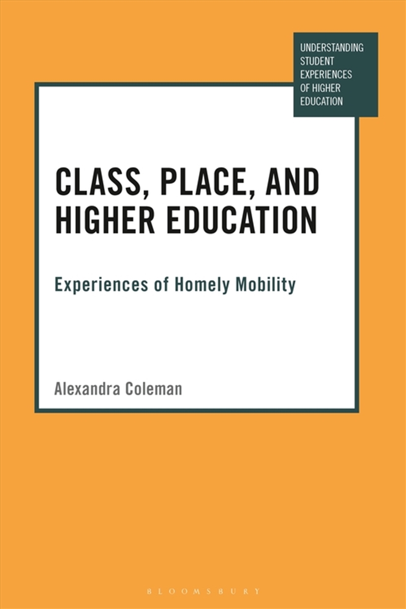 Class, Place, and Higher Education: Experiences of Homely Mobility/Product Detail/Education & Textbooks