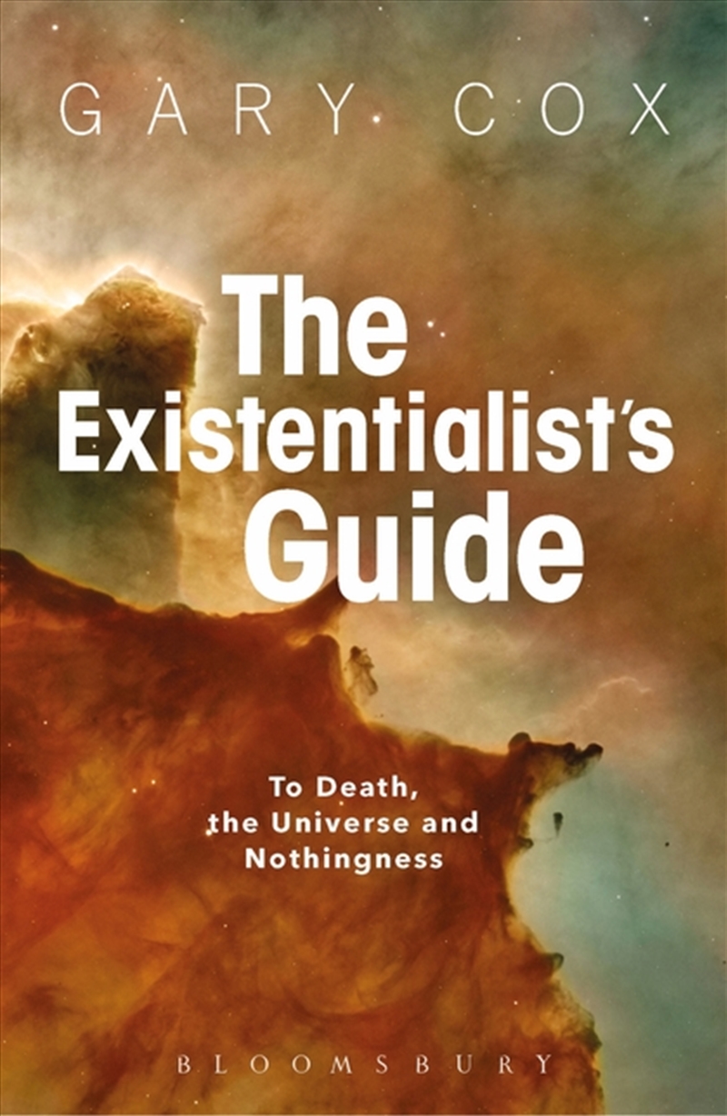 The Existentialist's Guide to Death, the Universe and Nothingness/Product Detail/Reading