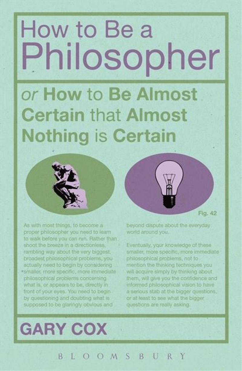 How To Be A Philosopher: or How to Be Almost Certain that Almost Nothing is Certain/Product Detail/Reading