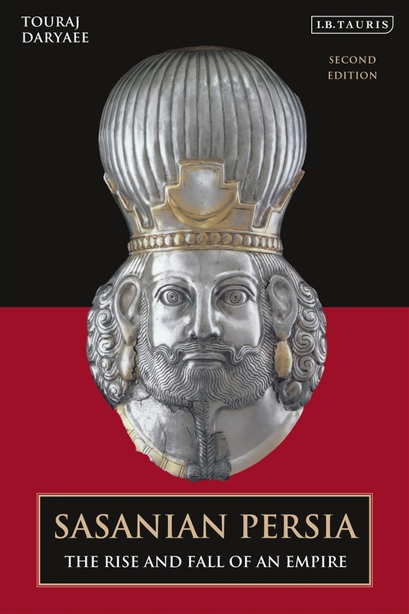 Sasanian Persia: The Rise and Fall of an Empire/Product Detail/History