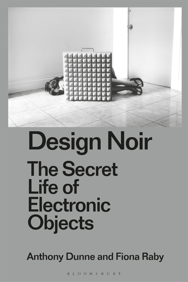 Design Noir: The Secret Life of Electronic Objects/Product Detail/Art