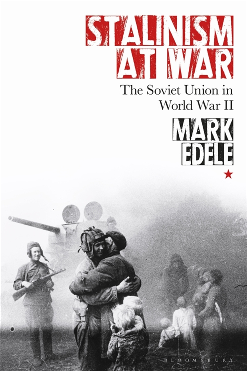 Stalinism at War: The Soviet Union in World War II/Product Detail/History