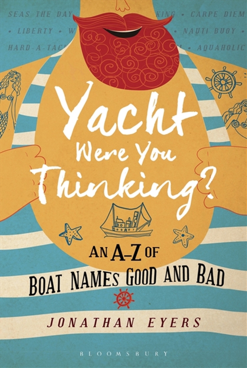 Yacht Were You Thinking?: An A-Z of Boat Names Good and Bad/Product Detail/Sport & Recreation