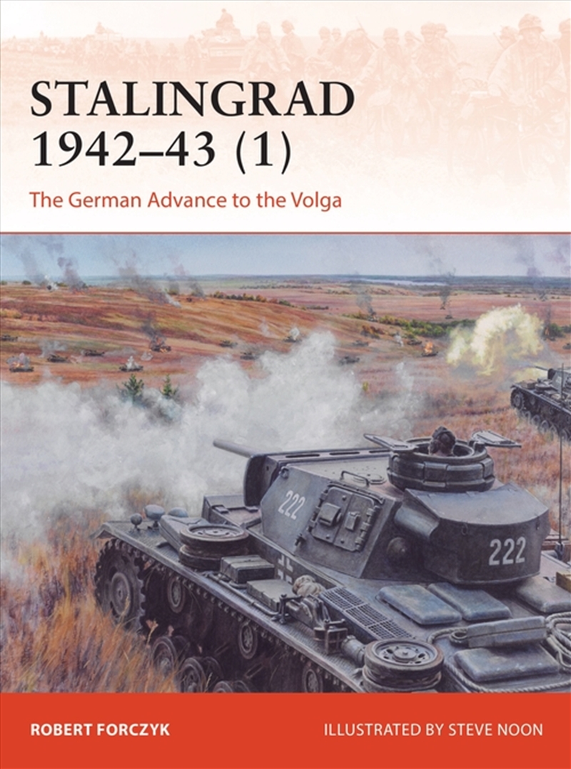 Stalingrad 1942-43 (1): The German Advance to the Volga/Product Detail/History