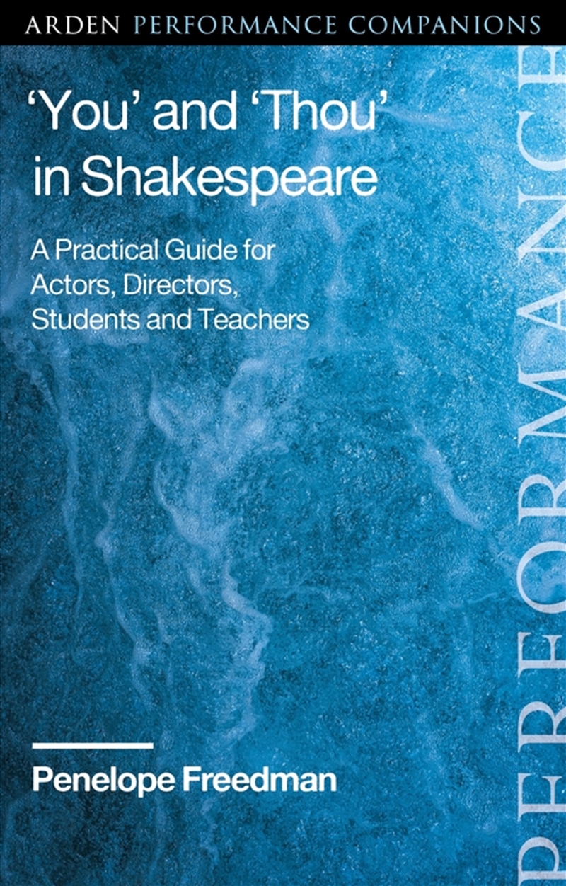 'You' and 'Thou' in Shakespeare: A Practical Guide for Actors, Directors, Students and Teachers/Product Detail/Literature & Poetry