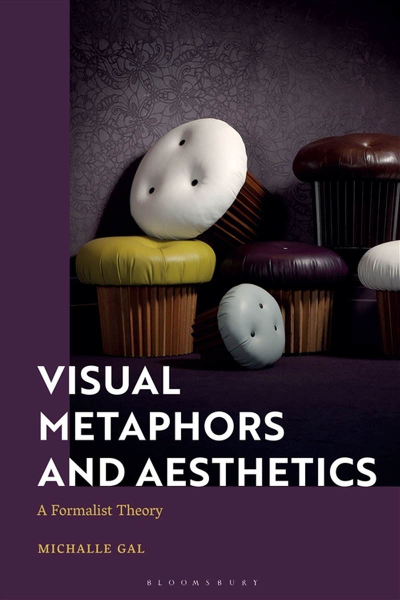 Visual Metaphors and Aesthetics: A Formalist Theory of Metaphor/Product Detail/Reading