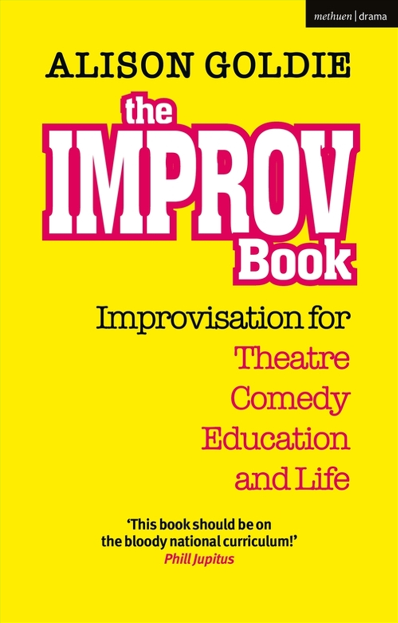The Improv Book: Improvisation for Theatre, Comedy, Education and Life/Product Detail/Arts & Entertainment