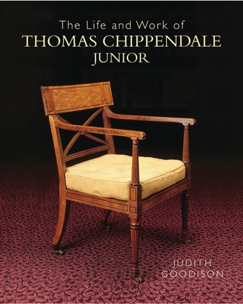 The Life and Work of Thomas Chippendale Junior/Product Detail/Art